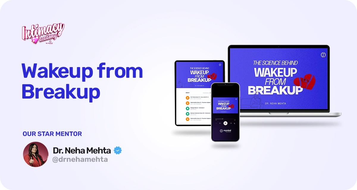 The Science Behind: Wakeup From Breakup – Program